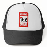 Warning! Zombies May Be Flammable Hat