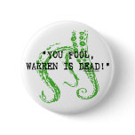 Warren is dead H. P. Lovecraft Pins