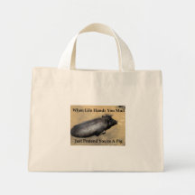Warthog Picture with quote "when life hands you Bag