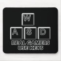 WASD - Real Gamers Use Keys mousepads by thefrozenduck WASD - Real Gamers Use Keys mousepads