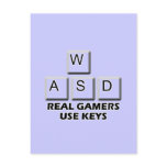 WASD - Real Gamers Use Keys Post Card