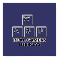 WASD - Real Gamers Use Keys posters by thefrozenduck WASD - Real Gamers Use Keys posters