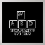 WASD - Real Gamers Use Keys Posters