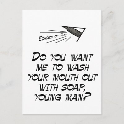 wash_your_mouth_out_with_soap_postcard-p239926318774567897trdg_400.jpg