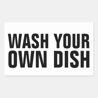 Wash your own dish