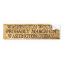 Washington Marching on Washington Bumper Sticker bumper stickers by Libertymaniacs Washington Marching on Washington Bumper Sticker bumper stickers