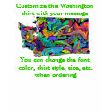 Washington Shirt - Custom with Election or other by JKdesigns Washington Shirt - Custom with Election or other