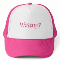 Wassup? hats