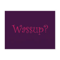 Wassup? postcards