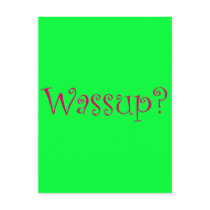 Wassup? postcards