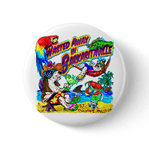 Wasted Away in Barkaritaville Button
