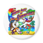 Wasted Away in Barkaritaville magnets