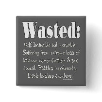 Wasted Definition buttons by FracturedTees Wasted Definition buttons