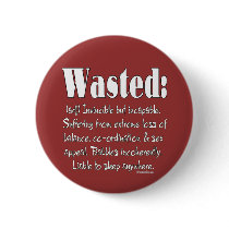 Wasted Definition buttons by FracturedTees Wasted Definition buttons