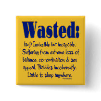 Wasted Definition buttons by FracturedTees Wasted Definition buttons
