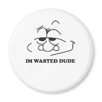wasted dude refrigerator magnet