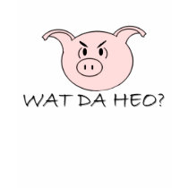 Wat Da Heo? t-shirts by KavinBao Wat Da Heo? t-shirts