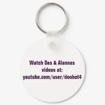 Watch Des & Alannas videos key chains keychains by doobot4 Watch Des & Alannas videos key chains keychains
