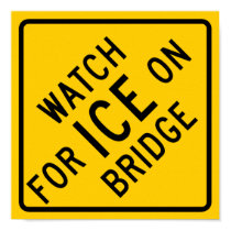 Watch for Ice on Bridge Highway Sign posters by wesleyowns Watch for Ice on Bridge Highway Sign posters