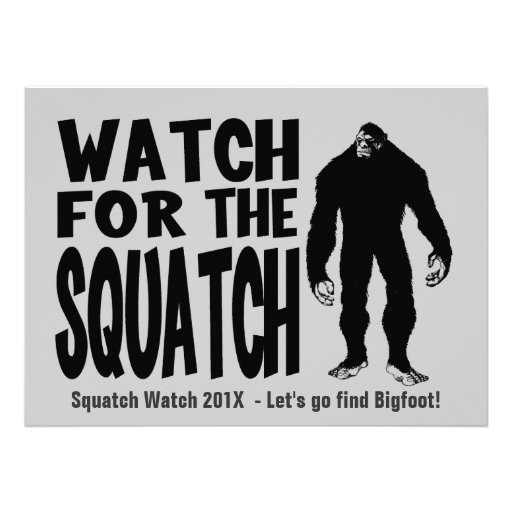 Watch for the Squatch  Bigfoot Hunting Invitation