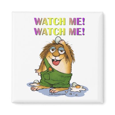 Watch Me Fridge Magnet by Little_Critter