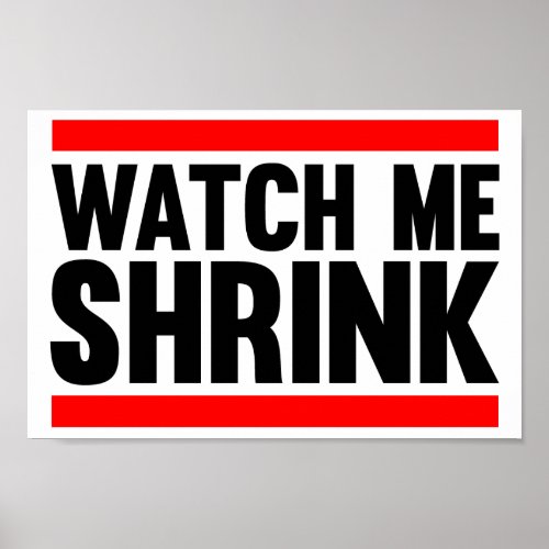 Watch Me Shrink Print