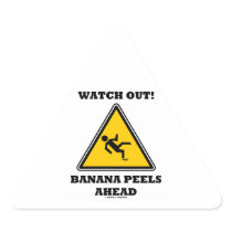 Watch Out! Banana Peels Ahead (Signage) Triangle Sticker
