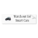 Watch out for Smart Cars bumper stickers