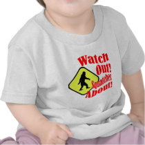Watch out! Squatches about! T Shirt