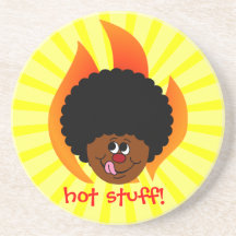 Watch Out You are in the Presence of Hot Stuff Drink Coasters