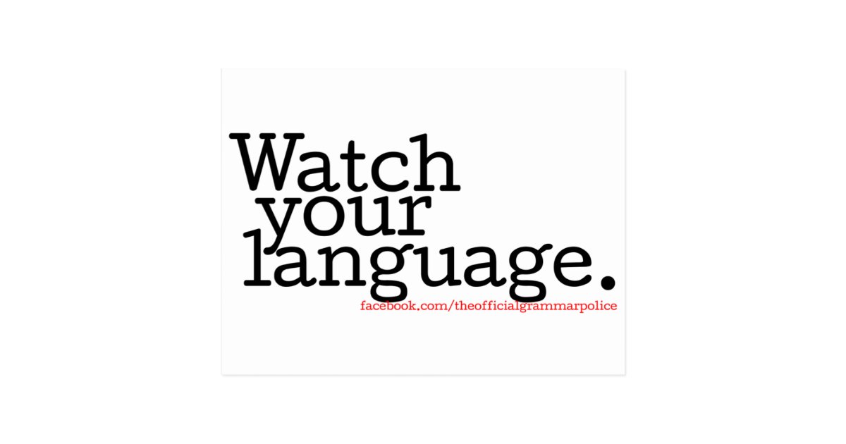 Watch Your Language 2 Postcard Zazzle