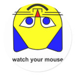watch your mouse sticker