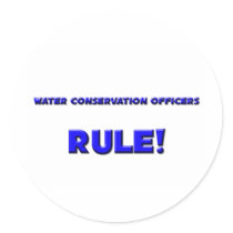 Water Conservation Officers Rule! stickers by professions Water Conservation Officers Rule! stickers