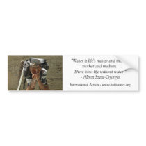 "Water is life's matter..." bumper stickers