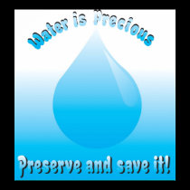 Water is precious posters