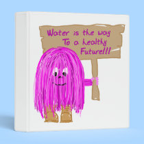 Water is the way to a healthy future! binders