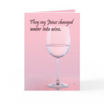 Water To Wine Birthday Card