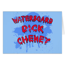 Waterboard Dick Cheney Products cards by Scarebaby Waterboard Dick Cheney Products cards