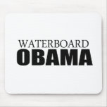 Waterboard Obama mousepads