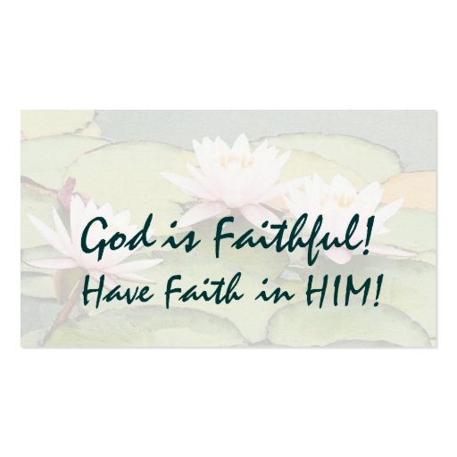 Waterlily God is Faithful! Card Business Cards (front side)