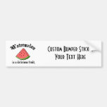 Watermelon Is A Delicious Fruit Bumper Sticker