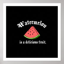 Watermelon Is A Delicious Fruit Poster