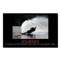 Waterski -  It is the journey, not... - Customized posters