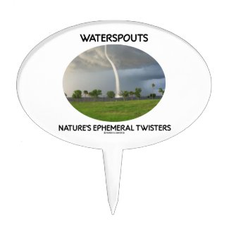 Waterspouts Nature's Ephemeral Twisters Cake Pick