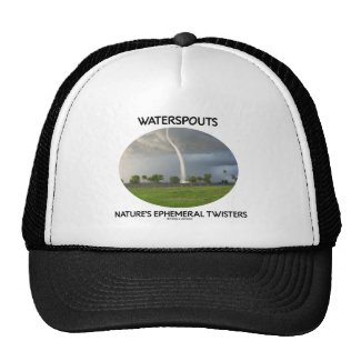 Waterspouts Nature's Ephemeral Twisters Trucker Hats