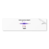 Wave-Particle Duality Inside Uncertainty Principle Bumper Stickers