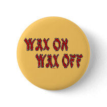 Wax On Button by Method77 Wax On Button