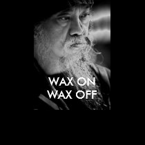 WAX ON WAX OFF t-shirts by davidpetranker WAX ON WAX OFF t-shirts