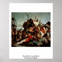 Way Of The Cross Of Christ By Giovanni Tiepolo Poster