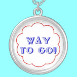 Way to go! necklaces